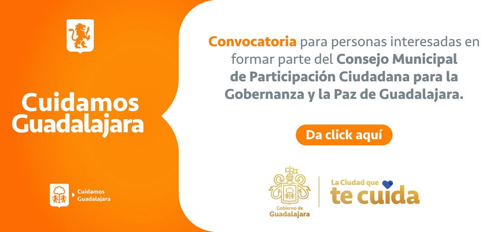 Convocatoria para personas interesadas en formar parte del Consejo Municipal de Participación Ciudadana para la Gobernanza y la Paz de Guadalajara