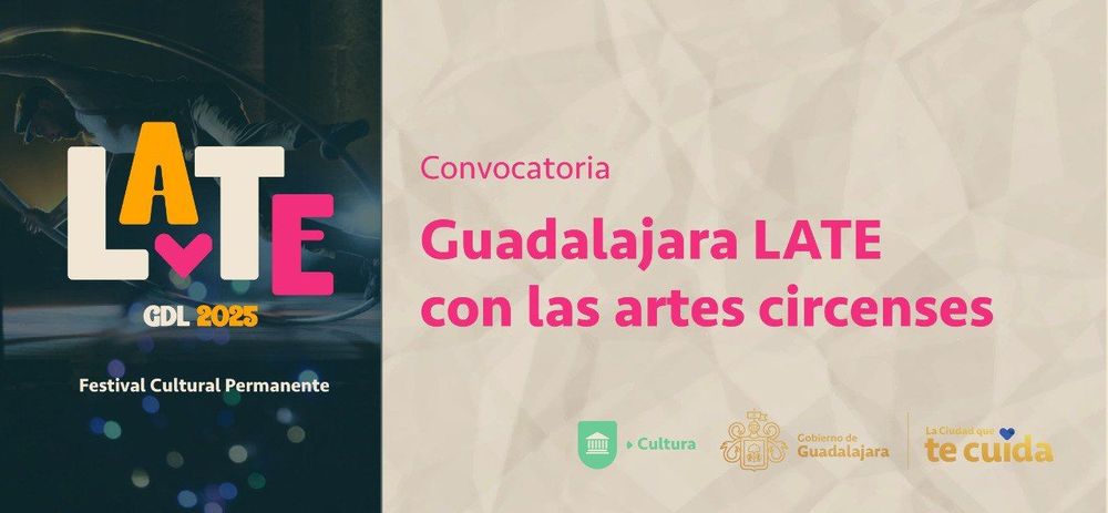 Convocatoria Guadalajara LATE con las artes circenses